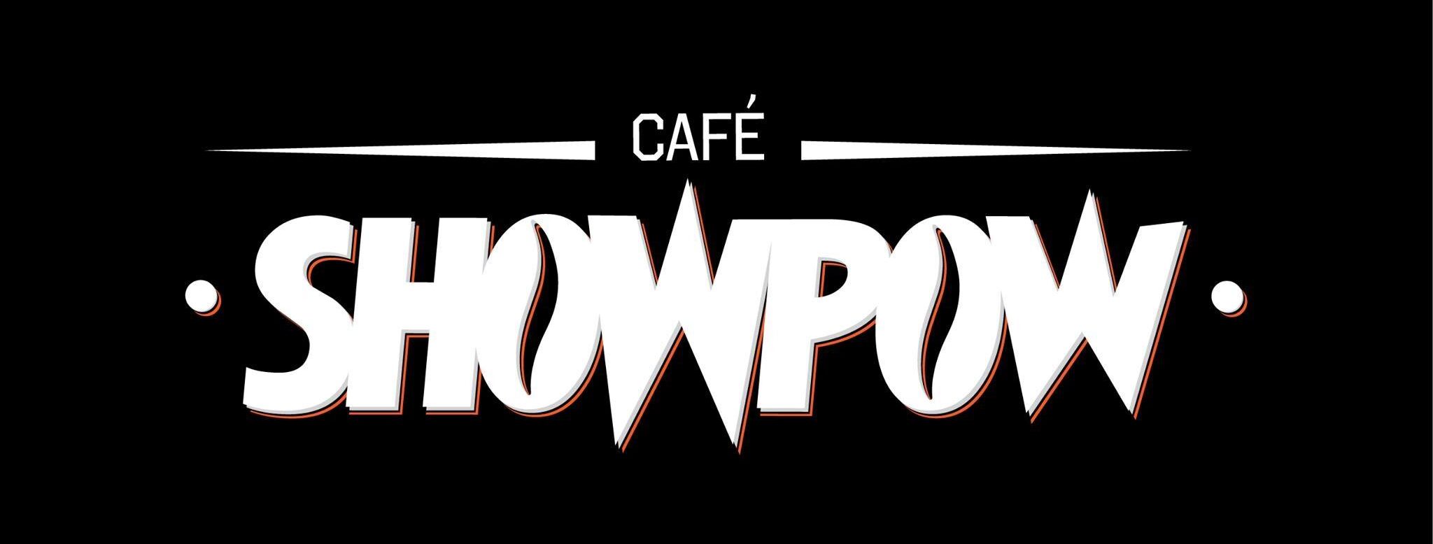 CAFE SHOWPOW